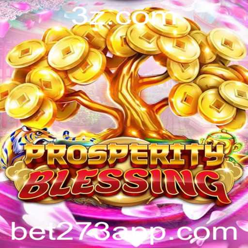 Explore o Fascinante Mundo de ProsperityBlessing com Bet273